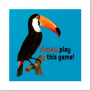 Toucan Play This Game Posters and Art